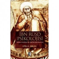 İbn Rüşd Psikolojisi; Fizikten Metafiziğe İbn Rüşd`ün İnsan Tasavvuru