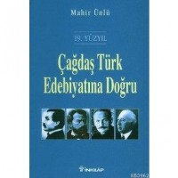 Çağdaş Türk Edebiyatına Doğru 19. Yüzyıl