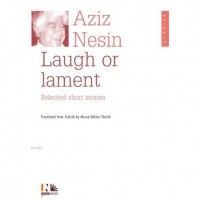 LaughLament; Selected Short Stories Of Aziz Nesin
