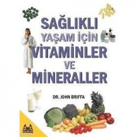 Sağlıklı Yaşam İçin Vitaminler Ve Minareller