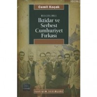 Belgelerle İktidar ve Serbest Cumhuriyet Fırkası