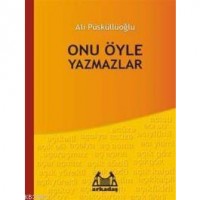 Onu Öyle Yazmazlar