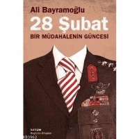 28 Şubat; Bir Müdahalenin Güncesi