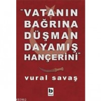 Vatanın Bağrına Düşman Dayamış Hançerini