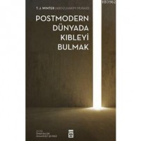 Postmodern Dünyada Kıbleyi Bulmak