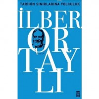 Tarihin Sınırlarına Yolculuk