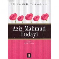 Gül İle Gülü Tartanlar 4 - Aziz Mahmud Hüdâyî