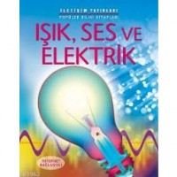 Işık, Ses ve Elektrik