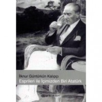Espirileri İle İçimizden Biri Atatürk