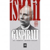 İsmail Gaspıralı Seçilmiş Eserleri 3; Dil, Edebiyat, Seyahat Yazıları