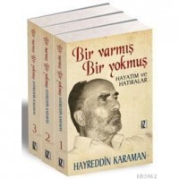 Bir Varmış Bir Yokmuş 3 Cilt; Hayatım ve Hatıralar