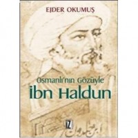 Osmanlı`nın Gözüyle İbn Haldun