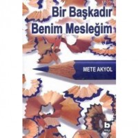 Bir Başkadır Benim Mesleğim 