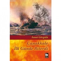 Çanakkale İlk Günde Biterdi