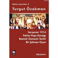 Bütün Oyunları 5; Sarıpınar 1914, Fehim Paşa Konağı