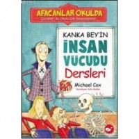 Kanka Bey`in İnsan Vücudu Dersleri; Afacanlar Okulda