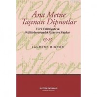 Ana Metne Taşınan Dipnotlar; Türk Edebiyatı ve Kültürlerarasılık Üzerinde Yazılar