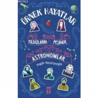 Yıldızların Peşinde - Astronomlar