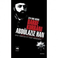 Darbe Kurbanı Abdülaziz Han