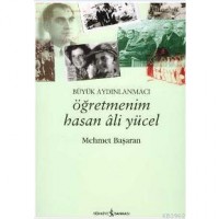 Öğretmenim Hasan Ali Yücel