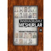 Tanımadığımız Meşhurlar