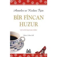 Anneler Ve Kızları İçin Bir Fincan Huzur