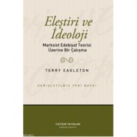 Eleştiri ve İdeoloji; Markist Edebiyat Teorisi Üzerine Bir Çalışma