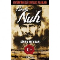 Atatürk`ün Gizli Kurtuluş Planları Parola Nuh