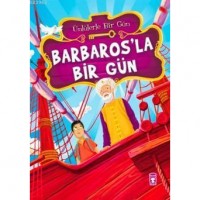 Barbaros`la Bir Gün 8 Yaş; Ünlülerle Bir Gün Serisi