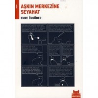 Aşkın Merkezine Seyahat