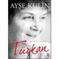 Türkan; Tek ve Tek Başına