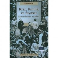 Kriz, Kimlik ve Siyaset; küreselleşme Yazıları