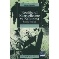 Neoliberal Küreselleşme ve Kalkınma; Seçme Yazılar