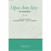 Oğuz Atay İçin; Bir Sempozyum