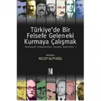Türkiye`de Bir Felsefe Gelenek-eki Kurmaya Çalışmak 1