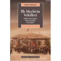 İlk Meclisin Vekilleri; Milli Mücadele Döneminde Seçimler