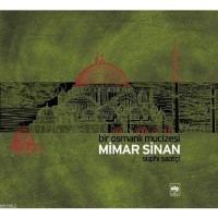 Bir Osmanlı Mucizesi Mimar Sinan