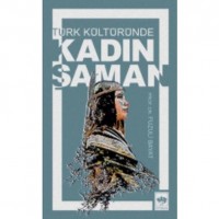 Türk Kültüründe Kadın Şaman