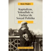 Kapitalizm, Yoksulluk ve Türkiye`de Sosyal Politika