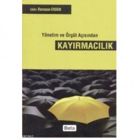 Yönetim ve Örgüt Açısından Kayırmacılık