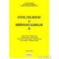 Güncel Ceza Hukuku ve Kriminoloji Çalışmaları