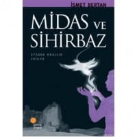 Miras ve Sihirbaz; Efsane Krallık Frigya