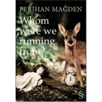 Whom Were We Running ?