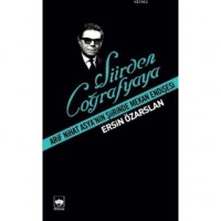 Şiirden Coğrafyaya Arif Nihat Asya`nın Şiirinde Mekan Endişesi