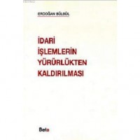 İdari İşlemlerin Yürürlükten Kaldırılması