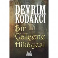Bir Çalçene Hikayesi