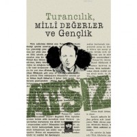 Turancılık, Milli Değerler ve Gençlik