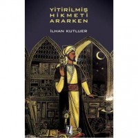 Yitirilmiş Hikmeti Ararken