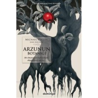 Arzunun Botaniği; Bir Elmanın Sizi Kullandığını Düşündünüz mü Hiç?