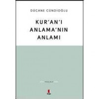 Kur`an`ı Anlama`nın Anlamı